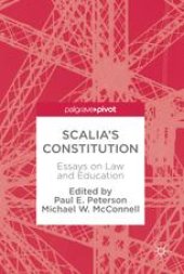 book Scalia’s Constitution: Essays on Law and Education