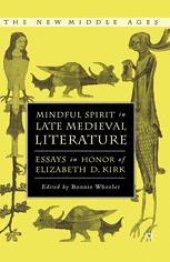 book Mindful Spirit in Late Medieval Literature: Essays in Honor of Elizabeth D. Kirk