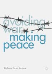 book  Avoiding War, Making Peace