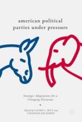 book American Political Parties Under Pressure: Strategic Adaptations for a Changing Electorate