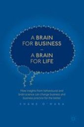 book  A Brain for Business – A Brain for Life: How insights from behavioural and brain science can change business and business practice for the better