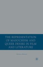 book The Representation of Masochism and Queer Desire in Film and Literature