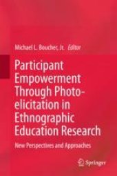 book  Participant Empowerment Through Photo-elicitation in Ethnographic Education Research: New Perspectives and Approaches