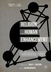 book Religion and Human Enhancement: Death, Values, and Morality