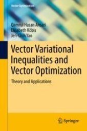 book Vector Variational Inequalities and Vector Optimization: Theory and Applications