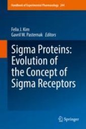 book Sigma Proteins: Evolution of the Concept of Sigma Receptors