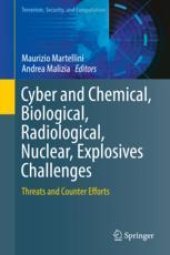 book Cyber and Chemical, Biological, Radiological, Nuclear, Explosives Challenges: Threats and Counter Efforts