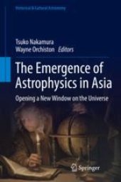 book The Emergence of Astrophysics in Asia: Opening a New Window on the Universe