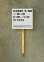 book  Economic Freedom and Welfare Before and After the Crisis