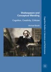 book  Shakespeare and Conceptual Blending: Cognition, Creativity, Criticism