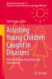 book  Assisting Young Children Caught in Disasters : Multidisciplinary Perspectives and Interventions