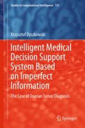 book  Intelligent Medical Decision Support System Based on Imperfect Information: The Case of Ovarian Tumor Diagnosis