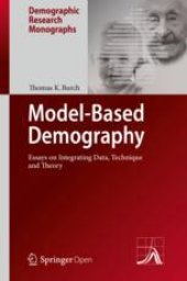 book  Model-Based Demography: Essays on Integrating Data, Technique and Theory