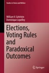 book Elections, Voting Rules and Paradoxical Outcomes