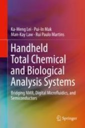 book Handheld Total Chemical and Biological Analysis Systems: Bridging NMR, Digital Microfluidics, and Semiconductors