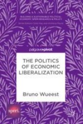 book  The Politics of Economic Liberalization