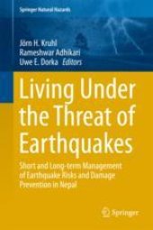 book Living Under the Threat of Earthquakes: Short and Long-term Management of Earthquake Risks and Damage Prevention in Nepal