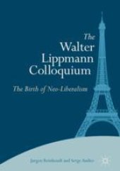 book The Walter Lippmann Colloquium: The Birth of Neo-Liberalism