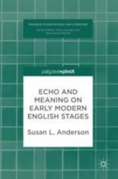 book  Echo and Meaning on Early Modern English Stages