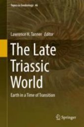 book  The Late Triassic World: Earth in a Time of Transition