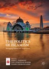 book The Politics of Islamism: Diverging Visions and Trajectories