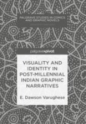 book  Visuality and Identity in Post-millennial Indian Graphic Narratives