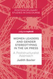 book  Women Leaders and Gender Stereotyping in the UK Press: A Poststructuralist Approach