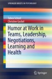 book Humor at Work in Teams, Leadership, Negotiations, Learning and Health