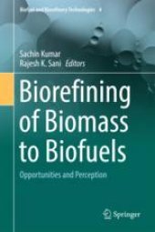 book Biorefining of Biomass to Biofuels: Opportunities and Perception