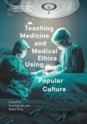 book Teaching Medicine and Medical Ethics Using Popular Culture