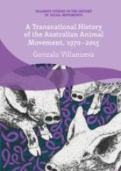 book  A Transnational History of the Australian Animal Movement, 1970-2015