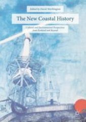 book  The New Coastal History: Cultural and Environmental Perspectives from Scotland and Beyond