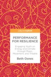 book  Performance for Resilience: Engaging Youth on Energy and Climate through Music, Movement, and Theatre