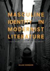 book  Masculine Identity in Modernist Literature: Castration, Narration, and a Sense of the Beginning, 1919-1945