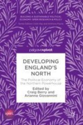 book Developing England’s North: The Political Economy of the Northern Powerhouse