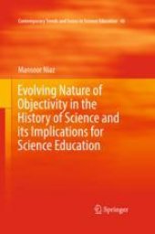 book  Evolving Nature of Objectivity in the History of Science and its Implications for Science Education