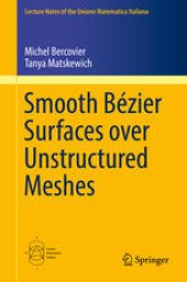 book Smooth Bézier Surfaces over Unstructured Quadrilateral Meshes