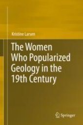 book  The Women Who Popularized Geology in the 19th Century 