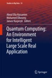 book Quantum Computing:An Environment for Intelligent Large Scale Real Application