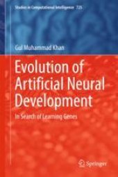 book  Evolution of Artificial Neural Development: In search of learning genes