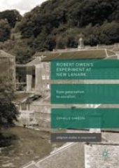 book  Robert Owen’s Experiment at New Lanark: From Paternalism to Socialism