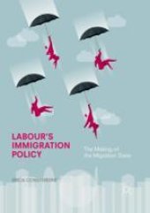 book  Labour's Immigration Policy : The Making of the Migration State