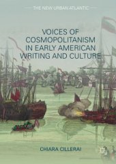 book  Voices of Cosmopolitanism in Early American Writing and Culture