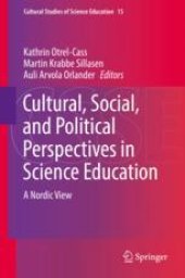 book Cultural, Social, and Political Perspectives in Science Education : A Nordic View