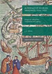 book  Alternative Worlds Imagined, 1500-1700: Essays on Radicalism, Utopianism and Reality