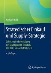 book  Strategischer Einkauf und Supply-Strategie: Schrittweise Entwicklung des strategischen Einkaufs mit der 15M-Architektur 2.0