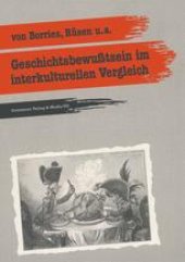 book Geschichtsbewußtsein im interkulturellen Vergleich: Zwei empirische Pilotstudien