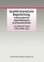 book Qualität forensischer Begutachtung, insbesondere bei Jugenddelinquenz und Sexualstraftaten