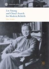 book  Lin Yutang and China’s Search for Modern Rebirth