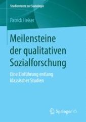 book  Meilensteine der qualitativen Sozialforschung: Eine Einführung entlang klassischer Studien